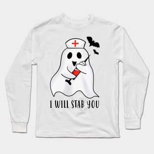 I WILL STAB YOU Long Sleeve T-Shirt